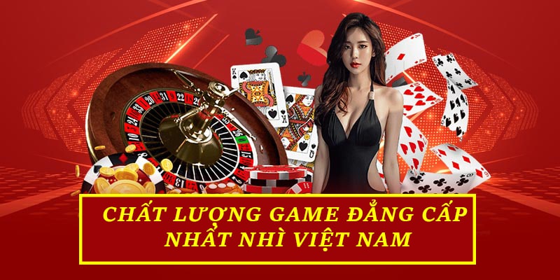 Chất lượng game đẳng cấp nhất nhì Việt Nam