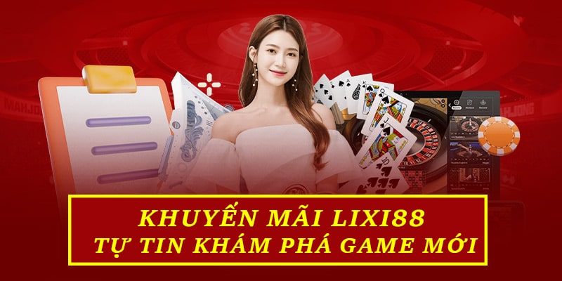 Khuyến mãi giúp bạn tự tin khám phá game mới