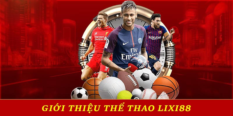 Giới thiệu thể thao Lixi88 