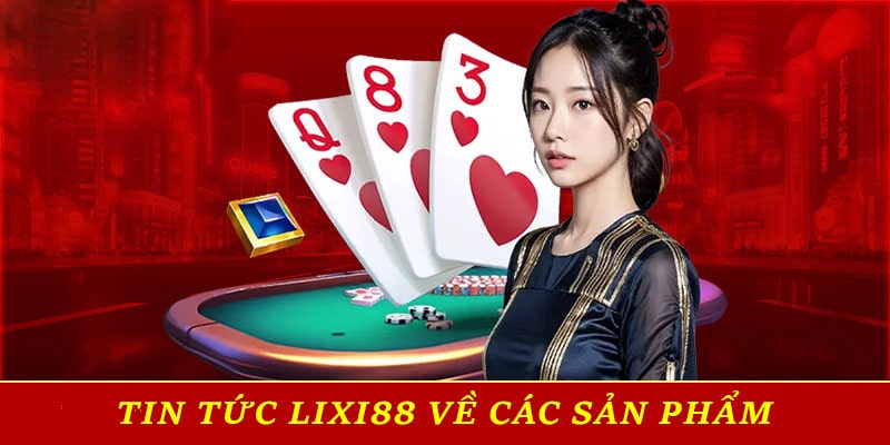 Các game của Lixi88